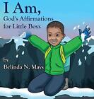 I Am: God's Affirmations For Little Boys. Mays 9781732857728 Free Shipping<|