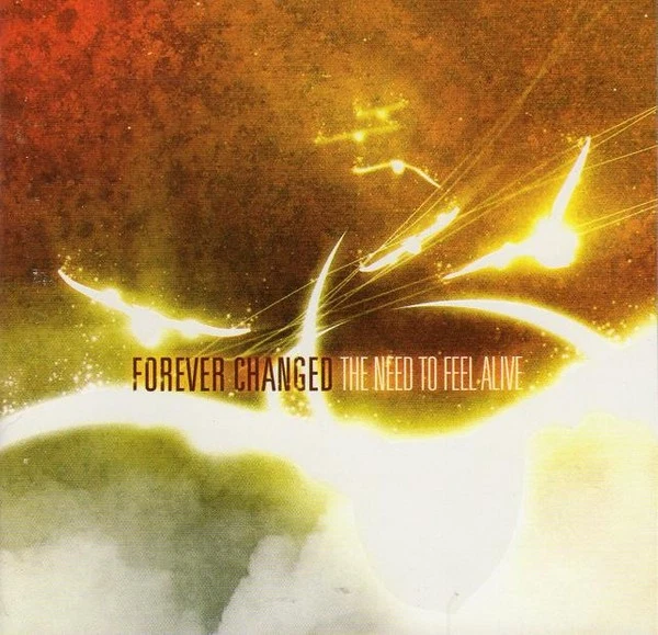 Forever Changed - The Need To Feel Alive | CD - Bild 1 von 1