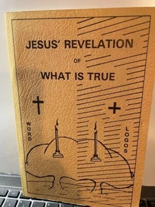 Jesus' Revelation of What is True By E.R. Lindemann, 153 pages, copyright 1983 - Picture 1 of 1