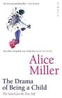 The Drama Of Being A Child: The Search for the True Self by Alice Miller Paperba