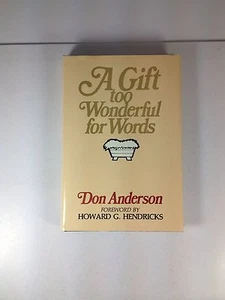 A Gift Too Wonderful for Words by Don Anderson (1987, Hardcover) Inscribed, NM - Imagen 1 de 6