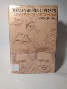 Remembering Poets: Reminiscences and Opinions by Donald Hall -1976 -1st ED. -HC - Picture 1 of 14