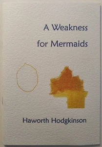 A Weakness for Mermaids by Haworth Hodgkinson 2007 Staple Bound - Imagen 1 de 3