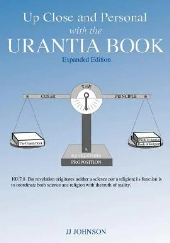 Up Close and Personal with the Urantia Book Expanded Edition : Expanded Edition  - Image 1 of 1