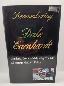 REMEMBERING DALE EARNHARDT: STORIES OF RACING'S GREATEST DRIVER (2001 hardcover) - Picture 1 of 3