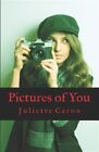 Pictures of You, Paperback by Caron, Juliette, Like New Used, Free P&P in the UK