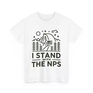Support National Parks T-shirt, I Stand With The NPS National Parks Shirt - Picture 1 of 8