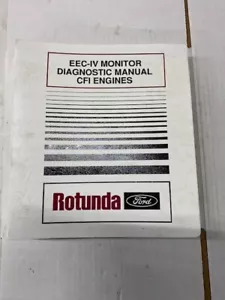 Ford Rotunda EEC-IV Monitor Diagnostic Manual CFI Engines SKU23 - Picture 1 of 1