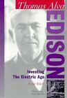 Thomas Alva Edison: Inventing The Electric Age By Adair, Gene