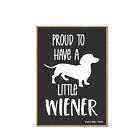 , Proud to Have a Little Wiener, 2.5 Inches by 3.5 Inches, Funny Fridge Magne...