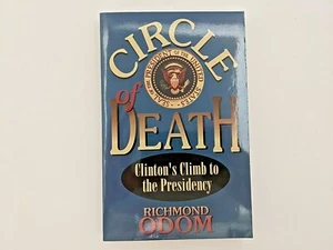 Circle of Death: Clinton's Climb to the Presidency - Richard Odom (1995) - Picture 1 of 6