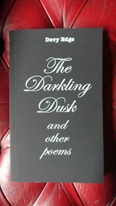 'The Darkling Dusk and other poems' by Davy Edge - Picture 1 of 2