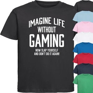 IMAGINE LIFE WITHOUT GAMING KIDS T-SHIRT Funny Gamer Geeky Slogan Gift Top - Picture 1 of 18