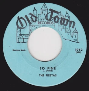 THE FIESTAS-"SO FINE"/ "LAST NIGHT I DREAMED" OLD TOWN RECORDS (VG) - Bild 1 von 2