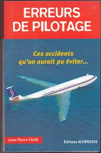 Erreurs de pilotage Ces accidents qu'on aurait pu éviter...Jean-Pierre OTELLI - Picture 1 of 1