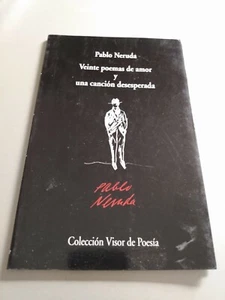 Pablo Neruda - Veinte poemas de amor y una canción desesperada - Visor de Poesía - Imagen 1 de 1