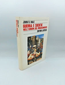 "GUERRA e SOCIETà NELL'EUROPA DEL RINASCIMENTO" John R. Hale, Laterza 1987 - Picture 1 of 1