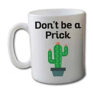 Don't Be A Prick Garden Coffee Mug | Funny Gardening Gift - Picture 1 of 4