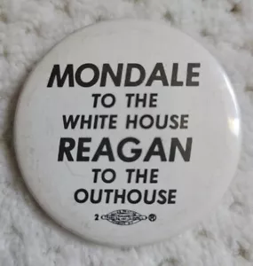 RARE VTG Mondale to White House Reagan to the Outhouse '84 button pin - Picture 1 of 3