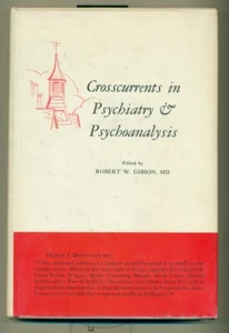 ROBERT W. GIBSON Crosscurrents in Psychiatry & Psychoanalysis 1967 Inscribed  - Picture 1 of 2