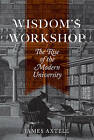 Wisdom's Workshop By James Axtell