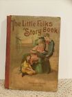 Antique Childs Book “Little Folks Story Book” WB Conkey Co. Stories/Illustration