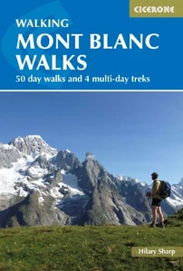 Mont Blanc Walks 50 Day Walks and 4 Multi-Day Treks - Picture 1 of 1