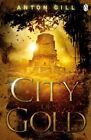 City of Gold By Anton Gill