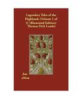 Legendary Tales of the Highlands (Volume 1 of 3) (Illustrated Edition), Thomas D