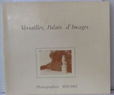 Versailles palais d'images photographies 1852-1982 | Bon état
