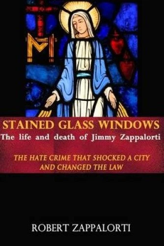 Stained Glass Windows: The Life and Death of Jimmy Zappalorti: The hate crime - Imagen 1 de 1