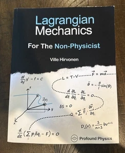 Lagrangian Mechanics For The Non-Physicist by Hirvonen, Ville Profound Physics - Foto 1 di 8