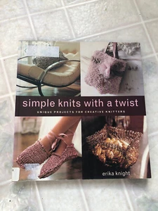 SIMPLE KNITS WITH A TWIST: UNIQUE PROJECTS FOR CREATIVE By Erika Knight ex lib - Imagen 1 de 3