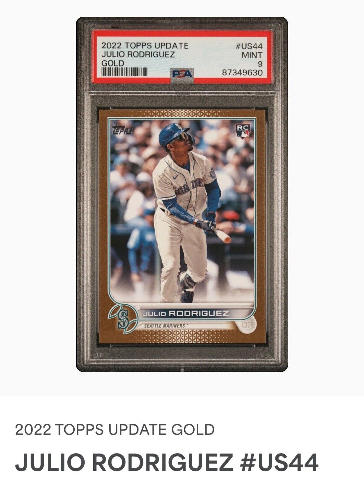 2022 Topps Update JULIO RODRIGUEZ Gold Rookie RC /2022 #US44 / PSA 9