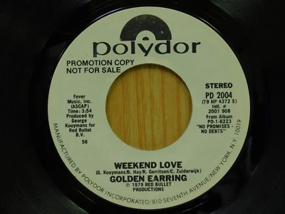 Golden Earring promo 45 Weekend Love bw same on Polydor  - Image 1 of 2