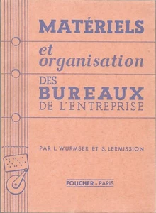 MATERIELS et ORGANISATION des BUREAUX de l'entreprise + WURMSER et LERMISSION - Picture 1 of 1