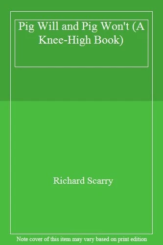 Pig Will and Pig Won't (A Knee-High Book),Richard Scarry - Image 1 of 1