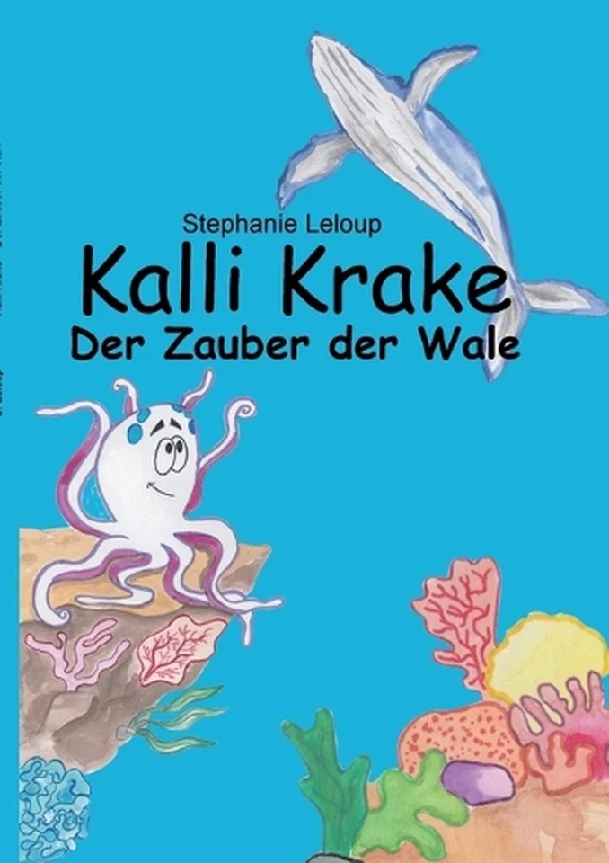 Kalli Krake - Der Zauber der Wale by Stephanie LeLoup (German) Paperback Book - Image 1 of 1