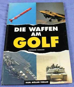 Die Waffen am Golf - Stephane Ferrard, gebraucht - Bild 1 von 3