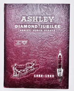 Ashley North Dakota Diamond Jubilee History Book 1963 - Picture 1 of 11