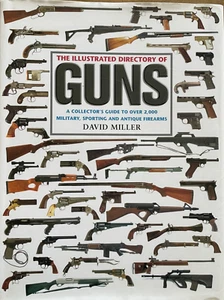 The Illustrated Directory of Guns - by David Miller - 2005 Hardcover - Like New - Picture 1 of 2