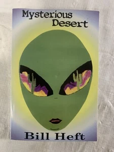 Mysterious Desert By Bill Heft, Printed In The USA (2001) Aliens First Edition 1 - Bild 1 von 4