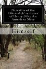 Narrative of the Life and Adventures of Henry Bibb, An American Slave.Ne<|