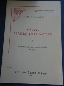 SALVE MADRE DELL'AMORE-PAROLE E MUSICA PER SOPRANO-CORO 3 VOCI-ORGANO-POMPEI.... - Bild 1 von 2
