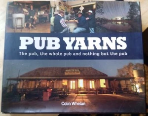 Whelan PUB YARNS THE PUB, THE WHOLE PUB AND NOTHING BUT THE PUB HC Book - Picture 1 of 1