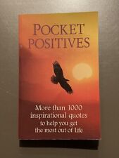 Pocket Positives (2006) By Pinkney Whiter Over 1000 Inspirational Quotations