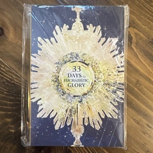 33 Days to Eucharistic Glory by Matthew Kelly, Trade Paperback) - Picture 1 of 3