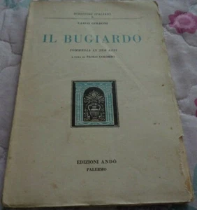 CARLO GOLDONI IL BUGIARDO COMMEDIA IN TRE ATTI A CURA DI PAOLO COLOMBO 1934 - Picture 1 of 3