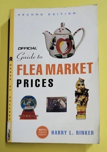The Official Guide to Flea Market Prices by Harry Rinker (2004, Paperback Book) - Picture 1 of 10