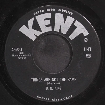 B.B. KING: things are not the same / fishin' after me KENT 7" Single 45 RPM - Image 1 of 2